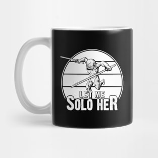 Let me solo her Mug